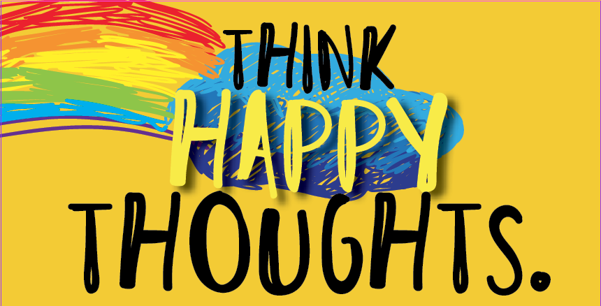 Think Happy Thoughts graphic