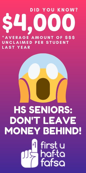 Did you know? $4,000 = average amount of money unclaimed per student last year; high school seniors: Don't leave money behind! First you hafta FAFSA!