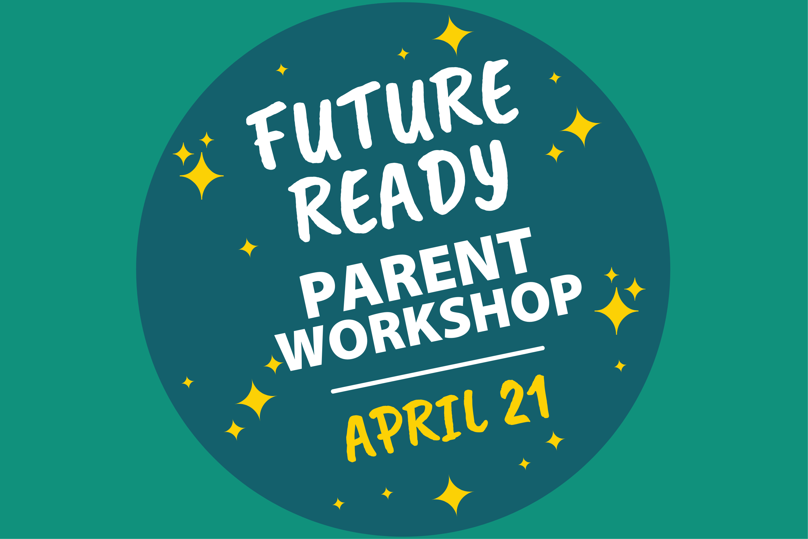 Future Ready Parent Workshop April 21