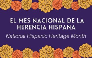 El Mes Nacional de la Herencia Hispana: National Hispanic Heritage Month