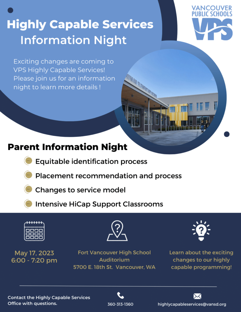 Join us for a Highly Capable Services Information Night on May 17, 2023 at 6 p.m. at Fort Vancouver High School. 