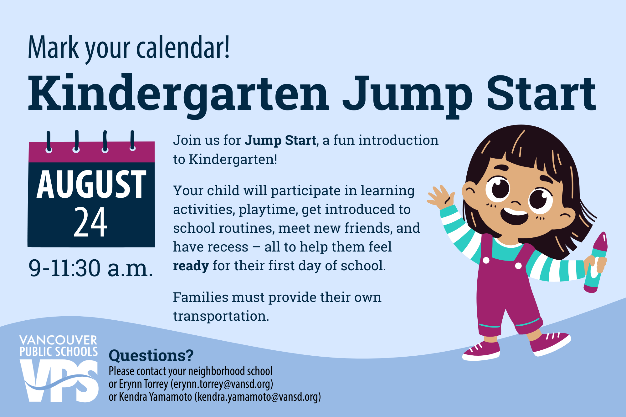 Kindergarten Jump Start August 24, 2026 9 a.m. to 11:30 am